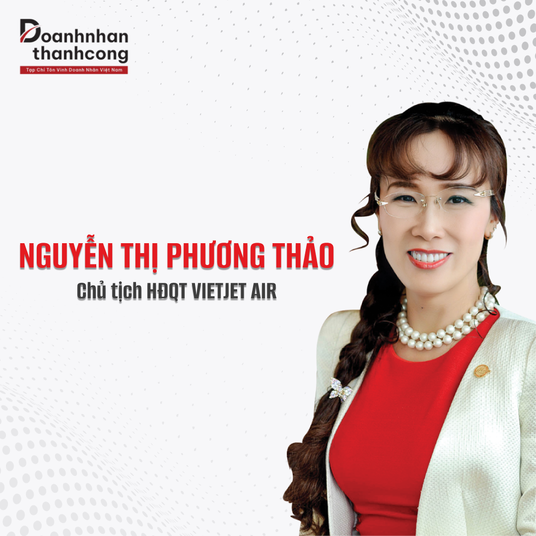 NGUYỄN THỊ PHƯƠNG THẢO - NỮ TỶ PHÚ TÀI BA